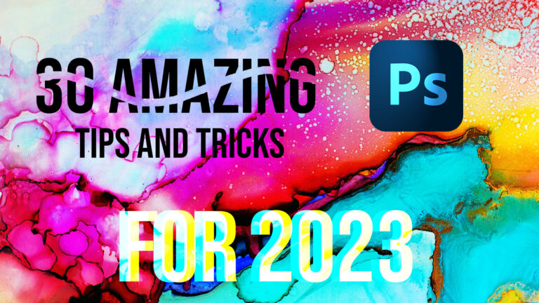 30 Amazing Photoshop Tips And Tricks For 2023