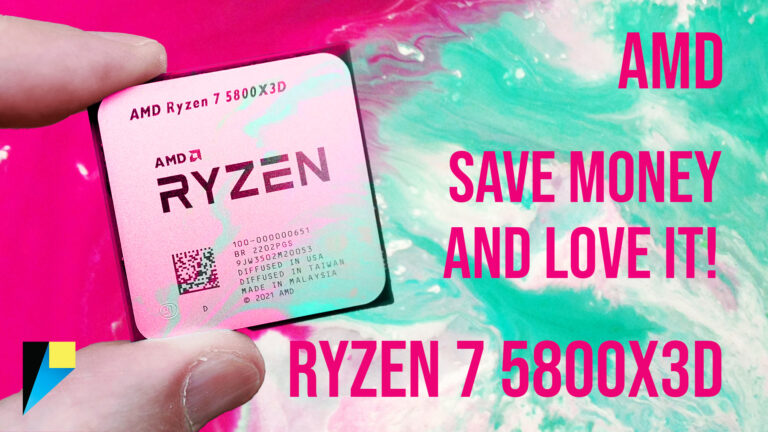 AMD Ryzen 7 5800X3D: Save Money And Love It