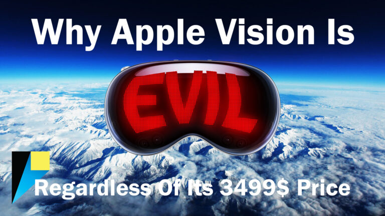 Why Apple Vision Is Evil Regardless Of Its 3499$ Price